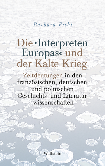 Buchcover von »Die "Interpreten Europas" und der Kalte Krieg«