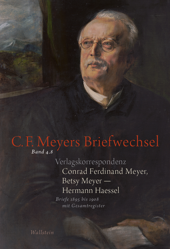 Buchcover von »Verlagskorrespondenz. Conrad Ferdinand Meyer, Betsy Meyer - Hermann Haessel«