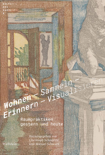 Buchcover von »Wohnen - Sammeln - Erinnern - Visualisieren«