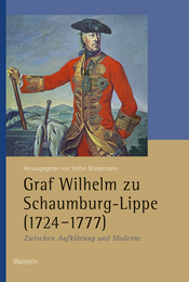 Buchcover des Titels &raquo;Graf Wilhelm zu Schaumburg-Lippe (1724-1777)&laquo;