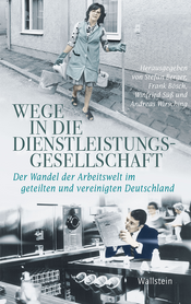 Buchcover des Titels &raquo;Wege in die Dienstleistungsgesellschaft&laquo;